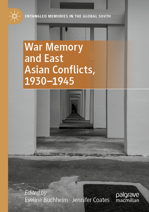 War Memory and East Asian Conflicts, 1930–1945 - 