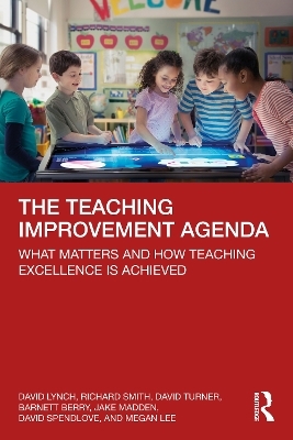 The Teaching Improvement Agenda - David Lynch, Richard Smith, David Turner, Barnett Berry, Jake Madden