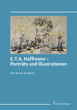 E.T.A. Hoffmann – Porträts und Illustrationen - Elke Riemer-Buddecke