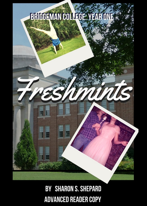 Freshmints: Briggeman College -  Sharon S Shepard