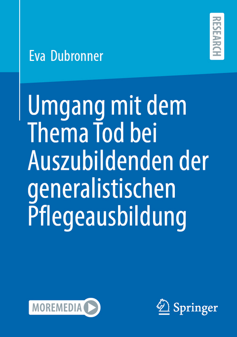 Umgang mit dem Thema Tod bei Auszubildenden der generalistischen Pflegeausbildung - Eva Dubronner