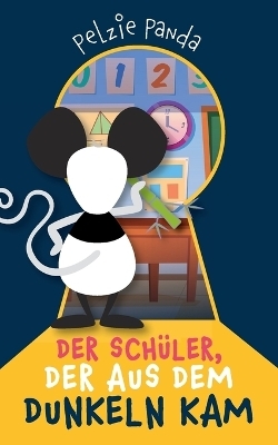 Der Schüler, der aus dem Dunkeln kam - Pelzie Panda