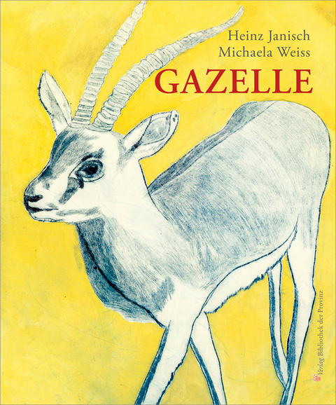 Gazelle - Heinz Janisch