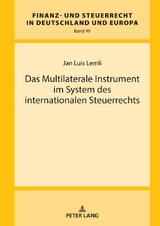 Das Multilaterale Instrument im System des internationalen Steuerrechts - Jan Luis Lemli