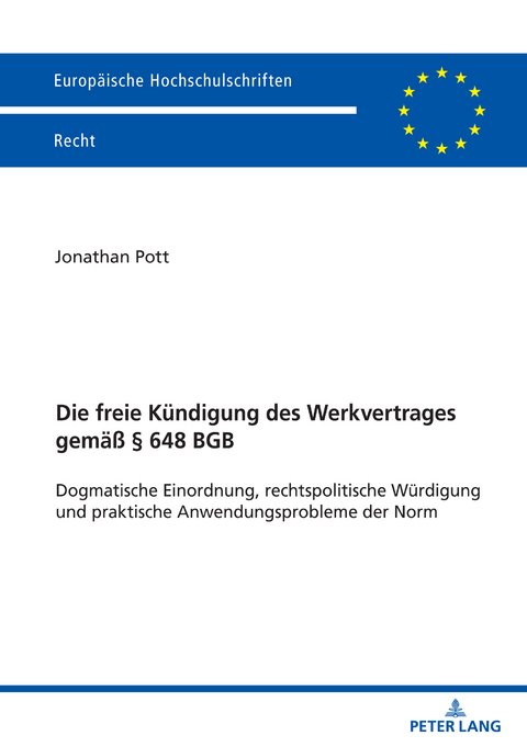 Die freie Kündigung des Werkvertrages gemäß § 648 BGB - Jonathan Pott