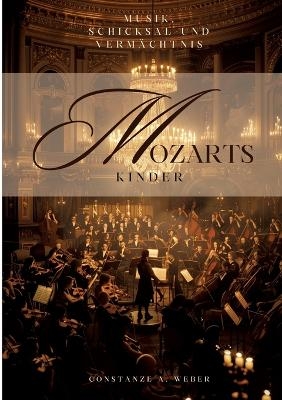 Mozarts Kinder - Constanze A. Weber