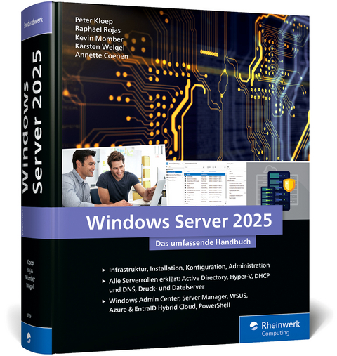 Windows Server 2025 - Peter Kloep, Karsten Weigel, Kevin Momber, Raphael Rojas, Annette Coenen