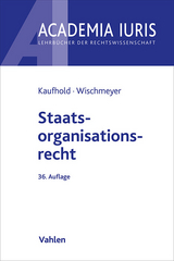 Staatsorganisationsrecht - Kaufhold, Ann-Katrin; Wischmeyer, Thomas