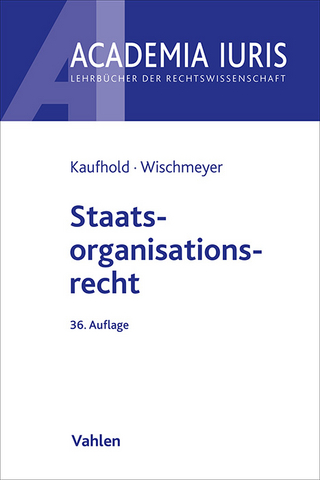 Staatsorganisationsrecht - Ann-Katrin Kaufhold; Thomas Wischmeyer