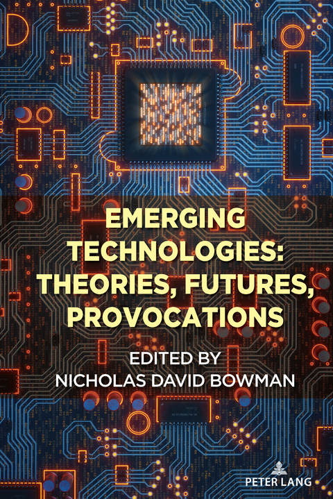 Emerging Technologies: Theories, Futures, Provocations - 