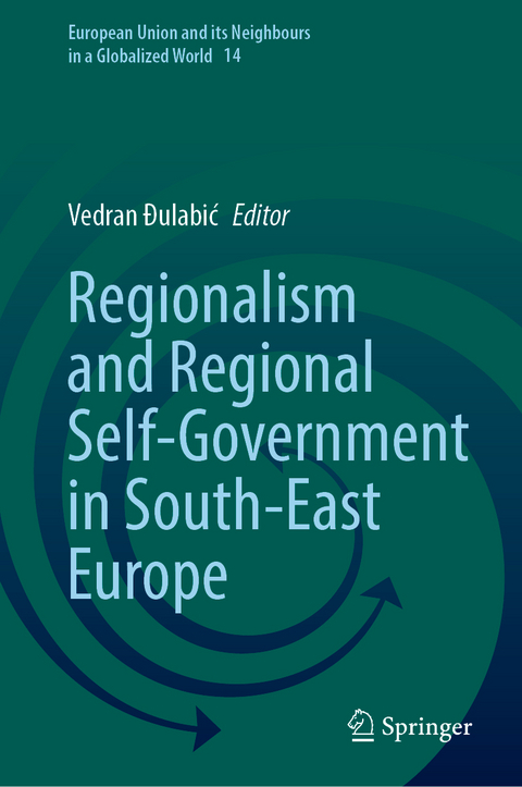Regionalism and Regional Self-Government in South-East Europe - 