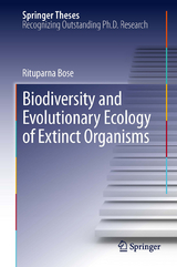 Biodiversity and Evolutionary Ecology of Extinct Organisms - Rituparna Bose