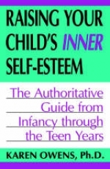 Raising Your Child's Inner Self-esteem - Owens, Karen
