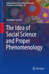 The Idea of Social Science and Proper Phenomenology - Jonathan Tuckett