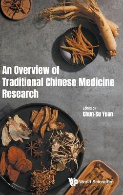 Overview Of Traditional Chinese Medicine Research, An - 