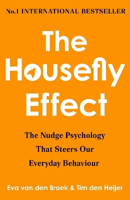 The Housefly Effect -  Eva van den Broek &  Tim den Heijer
