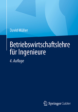 Betriebswirtschaftslehre für Ingenieure - Müller, David