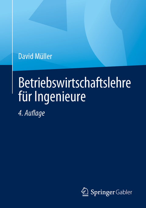 Betriebswirtschaftslehre für Ingenieure - David Müller