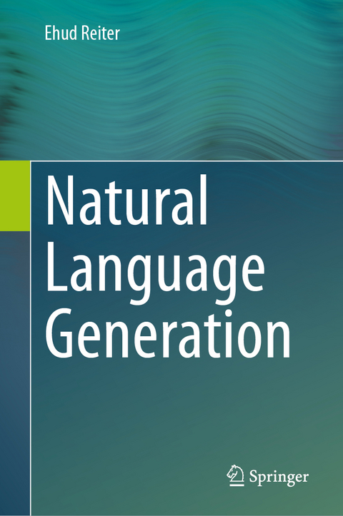 Natural Language Generation - Ehud Reiter