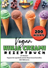 Ninja Creami Rezeptbuch Vegan - Bella Miegant