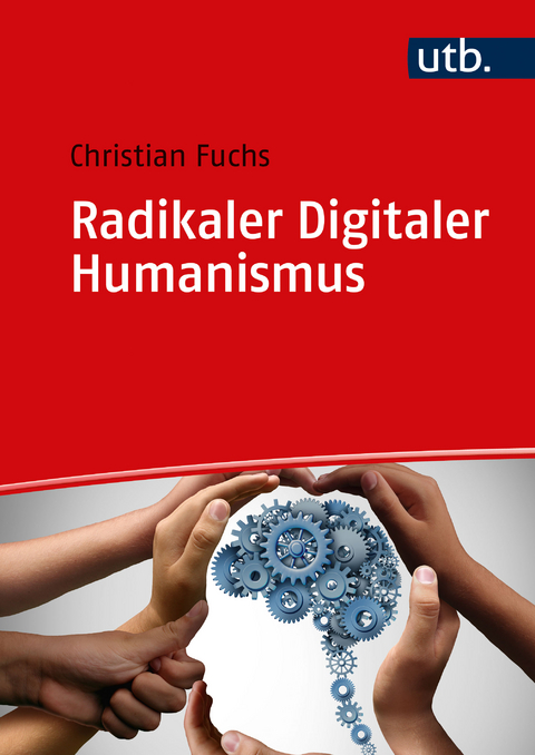 Radikaler Digitaler Humanismus - Christian Fuchs