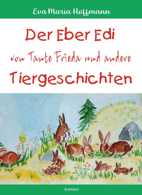Der Eber Edi von Tante Frieda und andere Tiergeschichten - Eva Maria Hoffmann