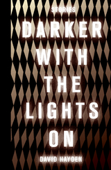 Darker With the Lights On -  David Hayden