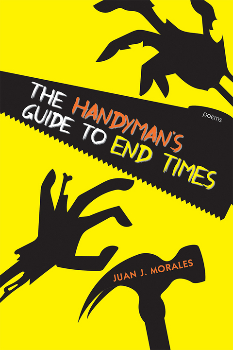 Handyman's Guide to End Times -  Juan J. Morales