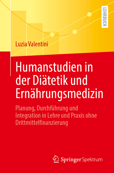 Humanstudien in der Diätetik und Ernährungsmedizin - Luzia Valentini