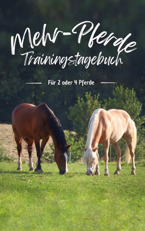 Mehr-Pferde Trainingstagebuch - Carina Warnstädt