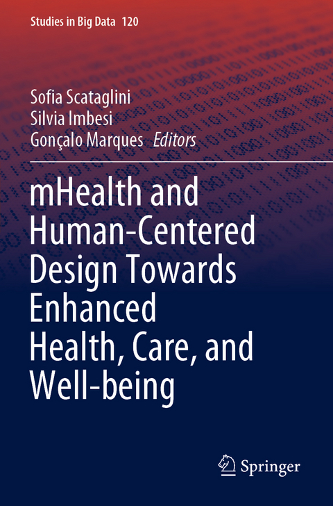 mHealth and Human-Centered Design Towards Enhanced Health, Care, and Well-being - 