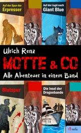 Motte & Co. Alle Abenteuer in einem Band - Ulrich Renz