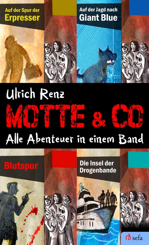 Motte & Co. Alle Abenteuer in einem Band - Ulrich Renz