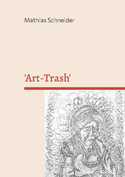 'Art-Trash' - Mathias Schneider