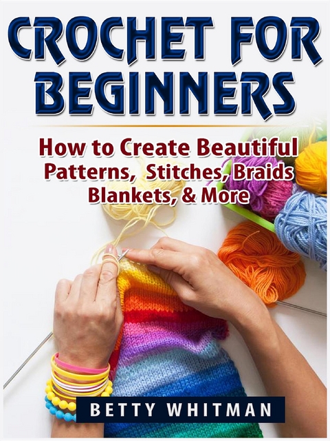 Crochet for Beginners -  Betty Whitman