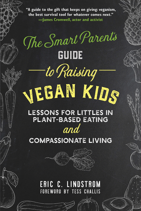 Smart Parent's Guide to Raising Vegan Kids -  Eric C. Lindstrom
