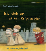 Ich steh an deiner Krippe hier - Paul Gerhardt