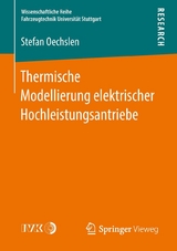 Thermische Modellierung elektrischer Hochleistungsantriebe - Stefan Oechslen