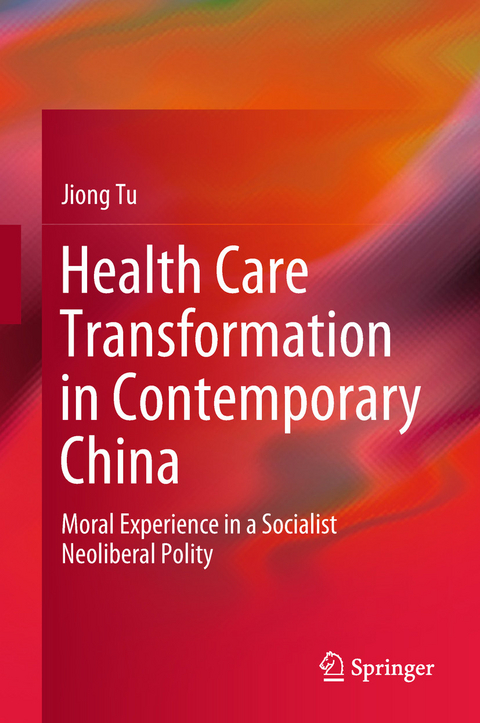 Health Care Transformation in Contemporary China -  Jiong Tu