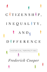 Citizenship, Inequality, and Difference -  Frederick Cooper