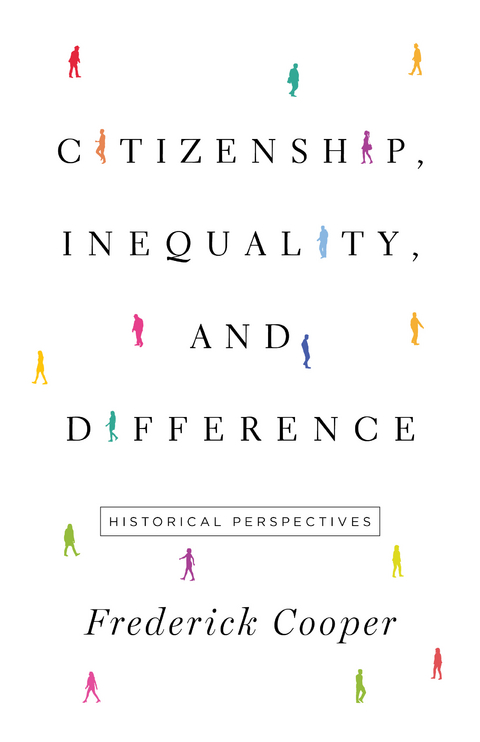 Citizenship, Inequality, and Difference -  Frederick Cooper