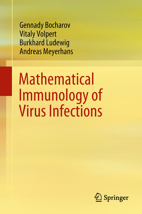 Mathematical Immunology of Virus Infections - Gennady Bocharov, Vitaly Volpert, Burkhard Ludewig, Andreas Meyerhans