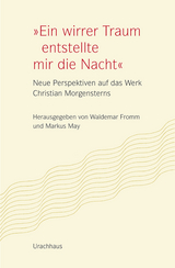 "Ein wirrer Traum entstellte mir die Nacht" - Markus May, Waldemar Fromm, Gabriele von Bassermann-Jordan, Christiane Haid, Agnes Harder, Ernst Kretschmer, Tobias Krüger, Katharina Osterauer, Monika Schmitz-Emans