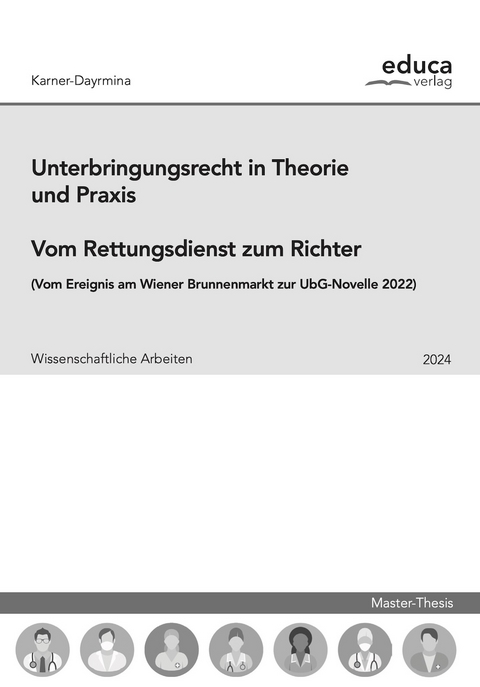 Unterbringungsrecht in Theorie und Praxis - Kira Karner-Dayrmina