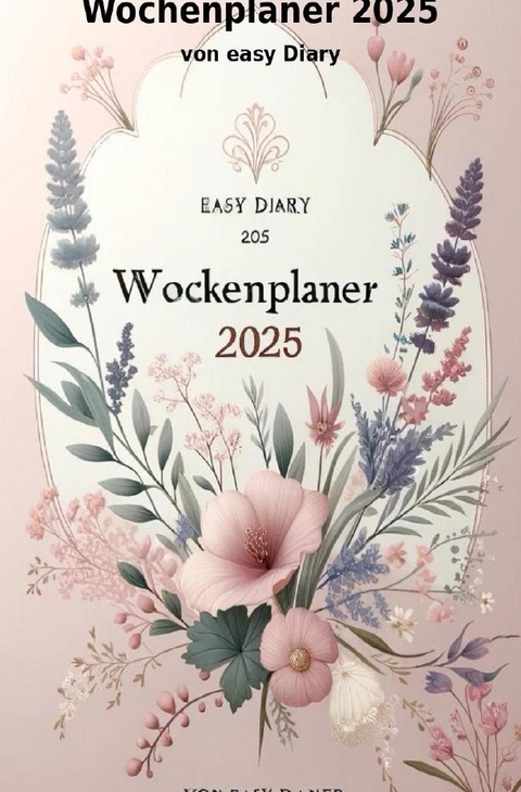 Wochenplaner 2025 - Easy Diary