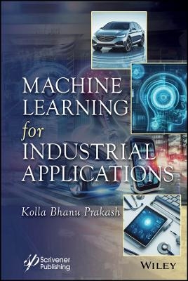 Practical Machine Learning Tools and Techniques for Industrial Applications - 