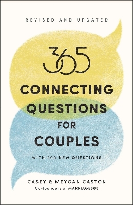 365 Connecting Questions for Couples (Revised and Updated) - Casey Caston, Meygan Caston