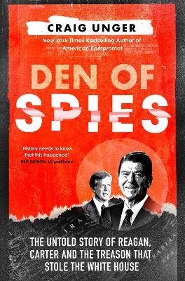 Den of Spies - Craig Unger