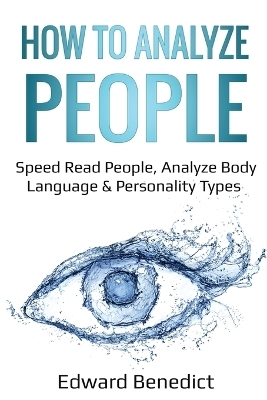 How to Analyze People - Edward Benedict