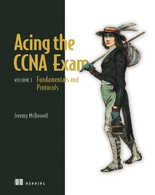 Acing the CCNA Exam - Jeremy McDowell